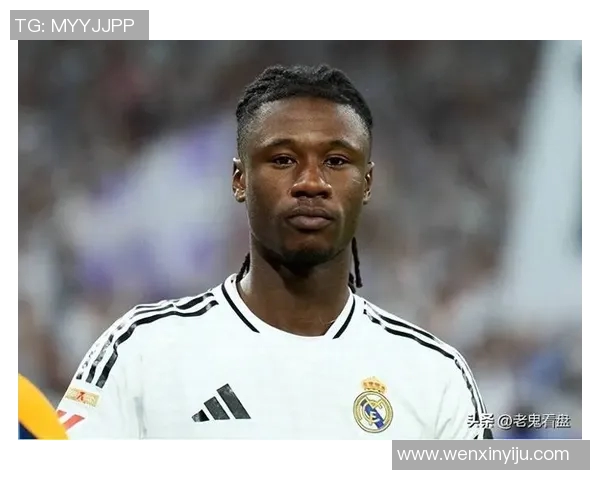 皇家马德里签下法国国脚卡马文加，实力再添一员强援